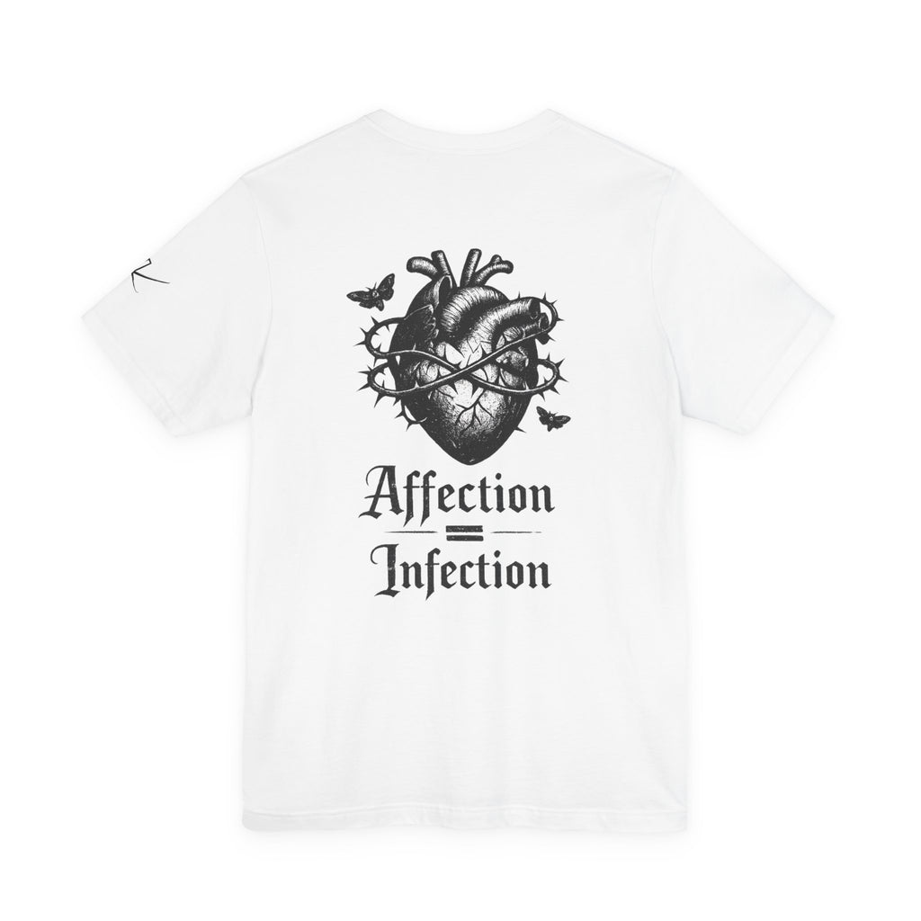 Affection = Infection T-Shirt : Thornheart Edition