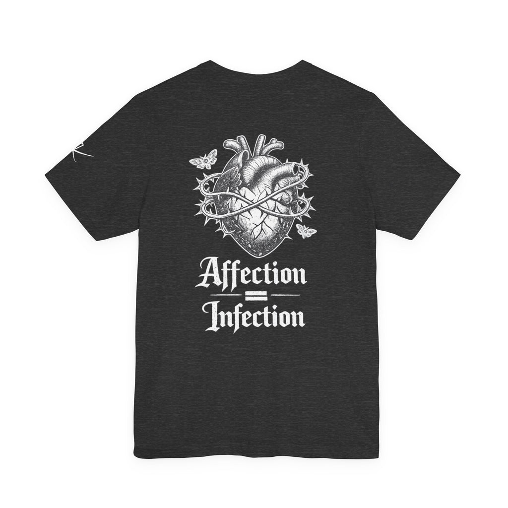 Affection = Infection T-Shirt : Thornheart Edition