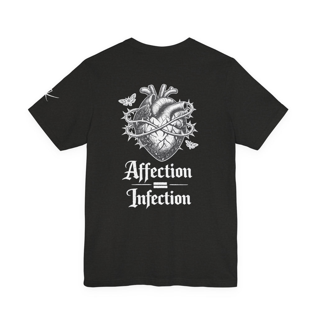Affection = Infection T-Shirt : Thornheart Edition