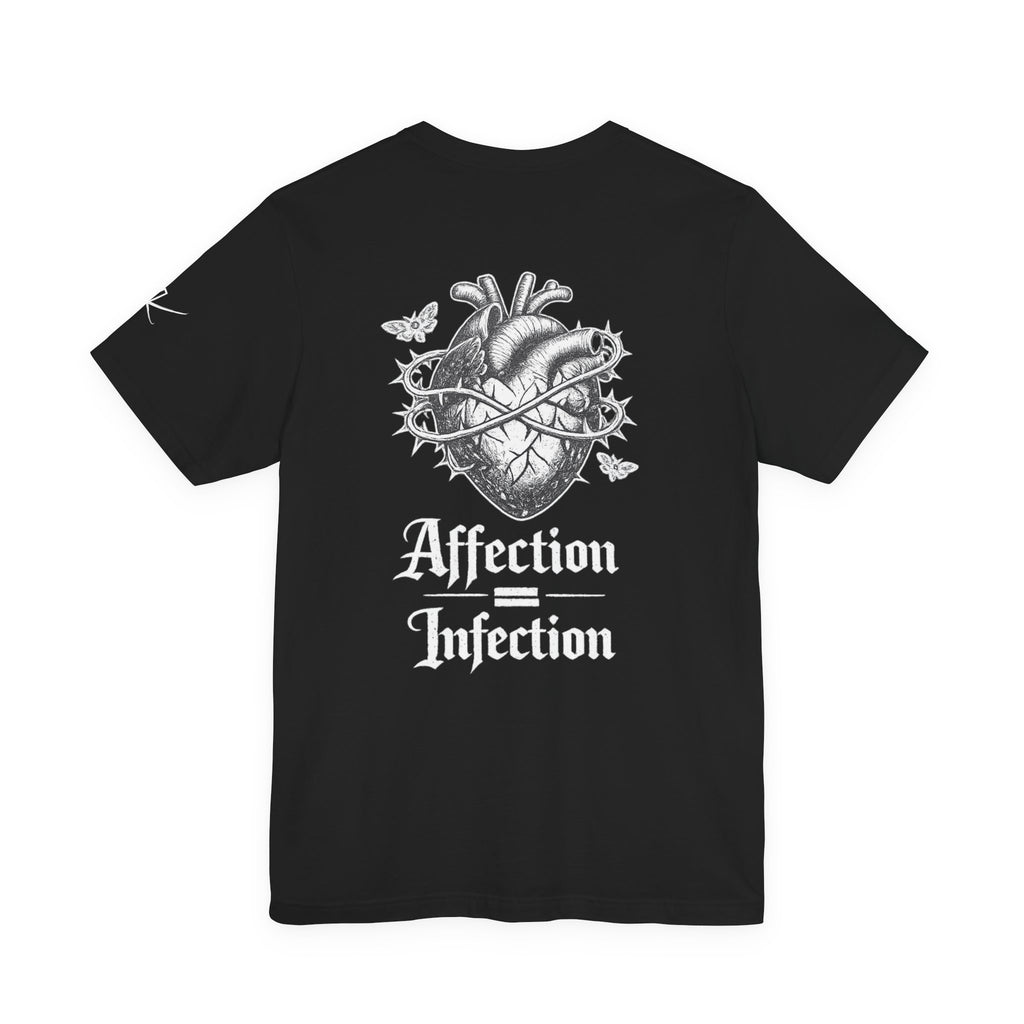 Affection = Infection T-Shirt : Thornheart Edition