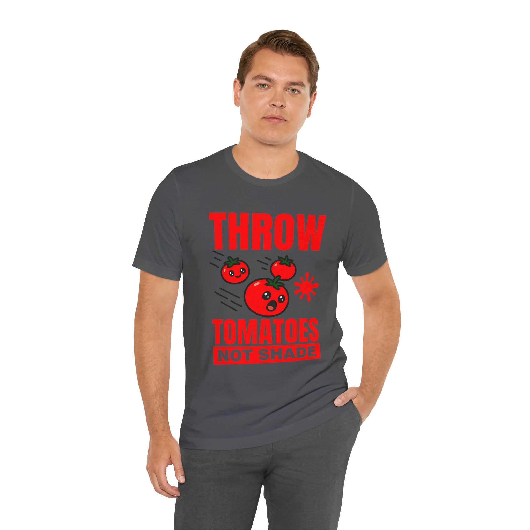 Throw Tomatoes Not Shade T‑Shirt