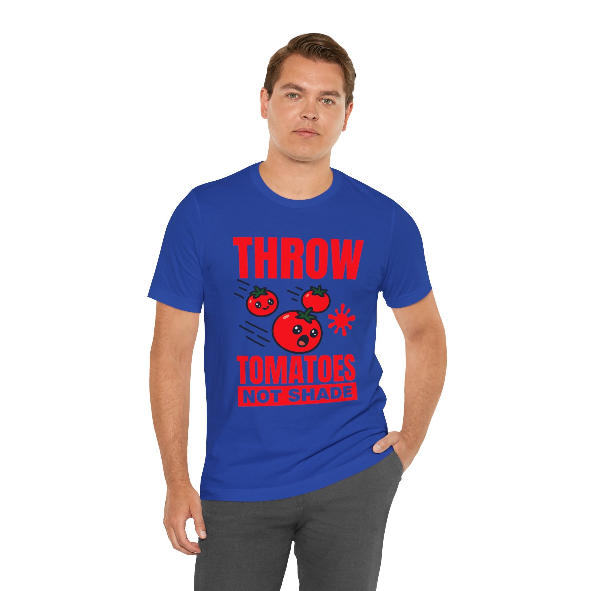 Throw Tomatoes Not Shade T‑Shirt