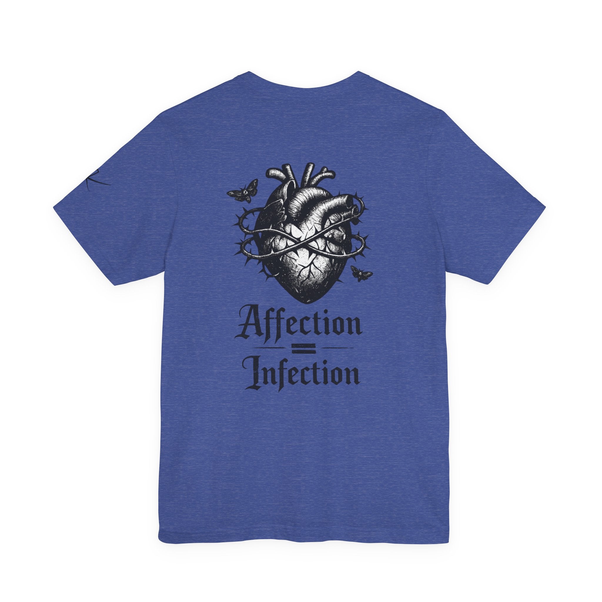 Affection = Infection T-Shirt : Thornheart Edition