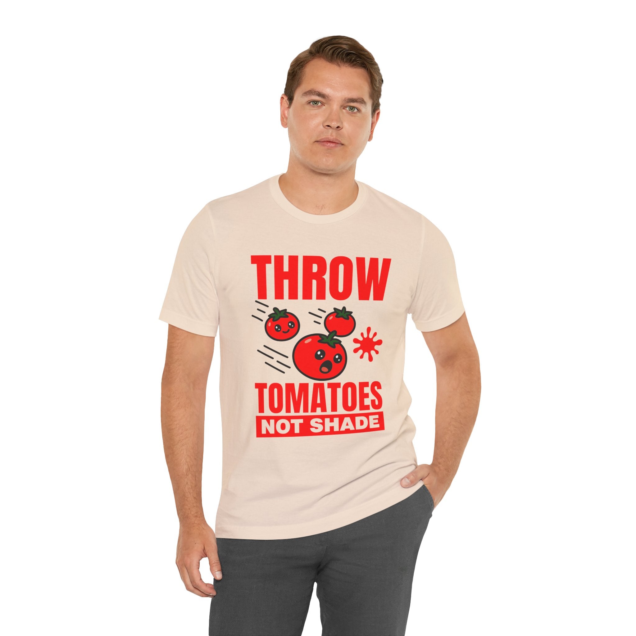 Throw Tomatoes Not Shade T‑Shirt